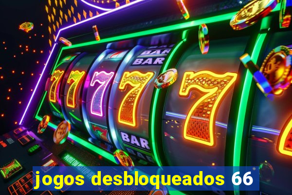 jogos desbloqueados 66